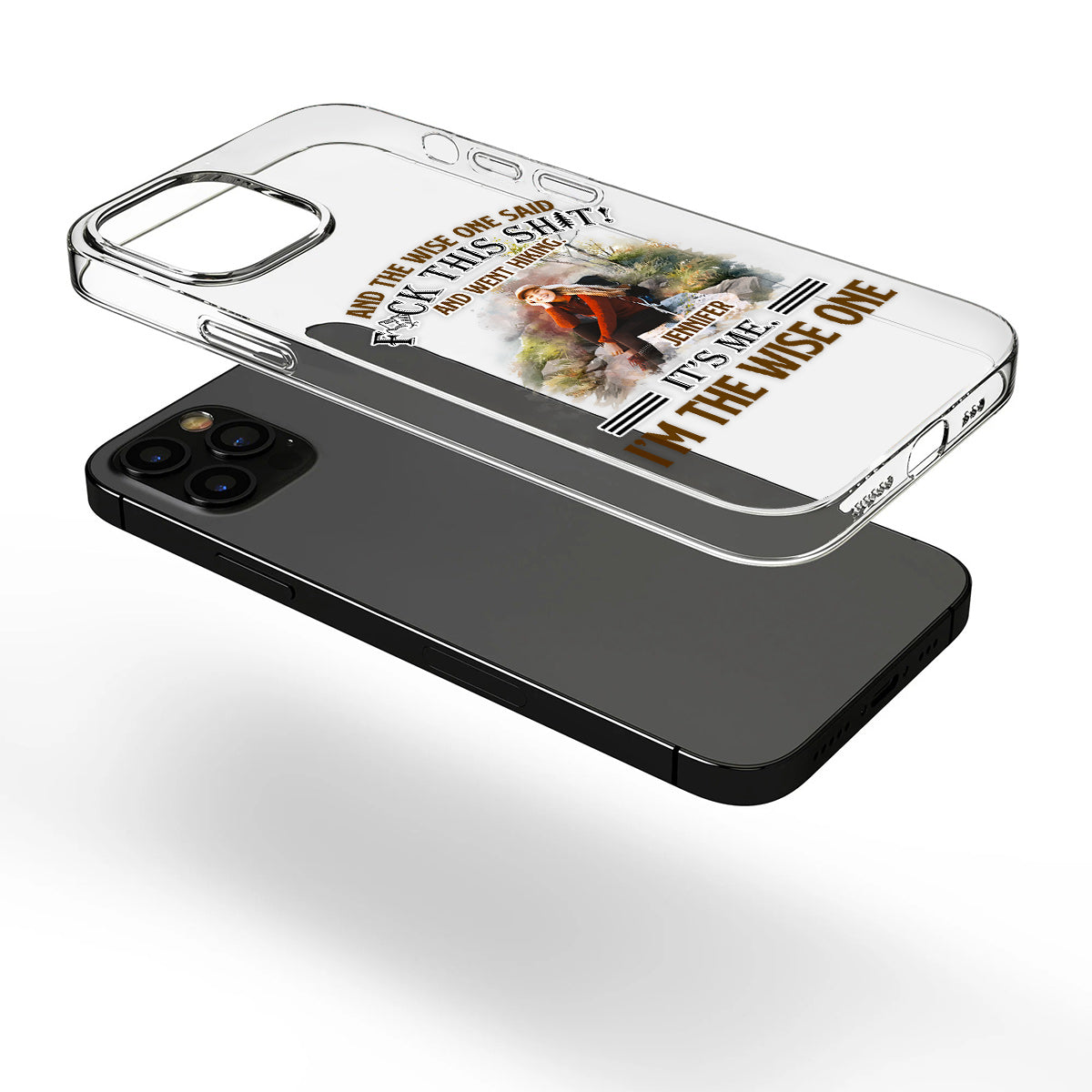 Et le sage dit - Étui de téléphone transparent personnalisé pour la randonnée