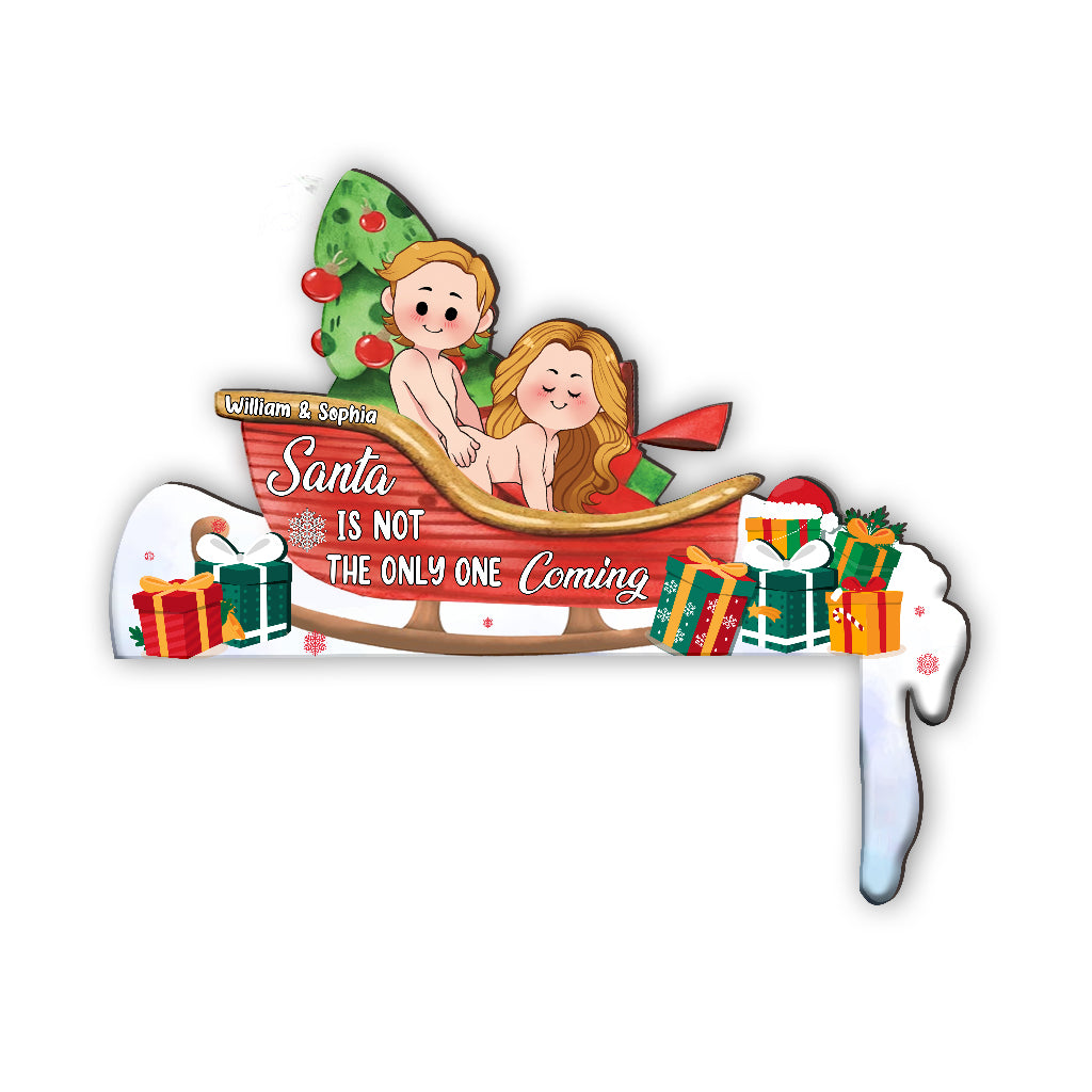 Santa Is Not The Only One Coming - Personalized Couple Door Frame Decoration