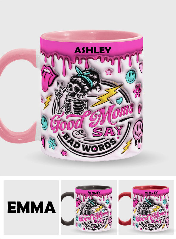 Good Moms Says Bad Words - Personalized Mother Accent Mug