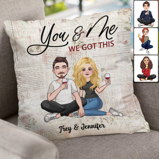 You And Me We Got This - Personalized Couple Throw Pillow