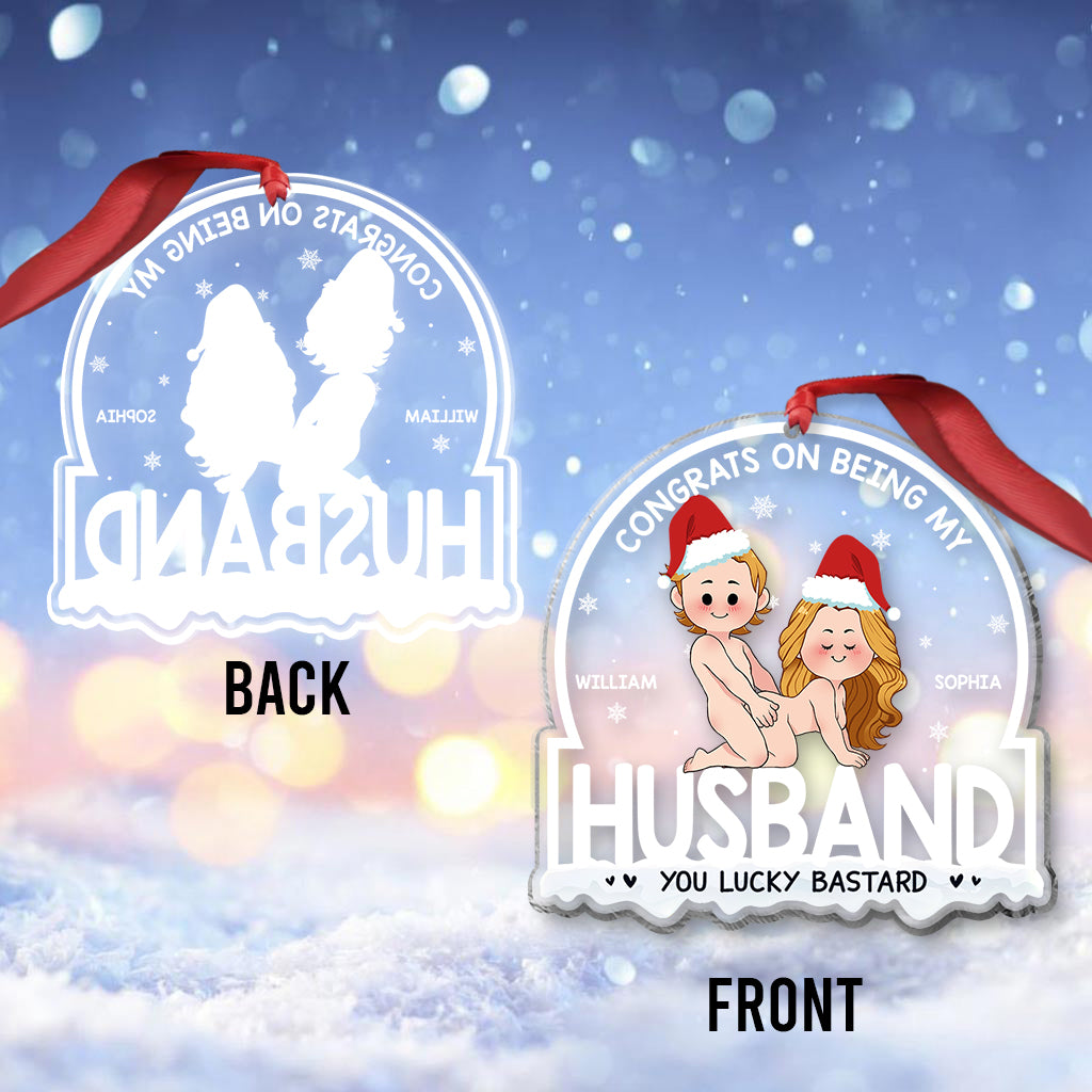 Congrats On Being My Husband - Personalized Couple Transparent Ornament