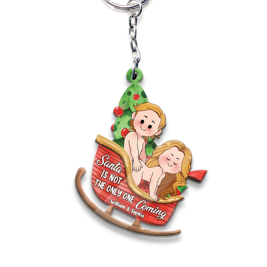 Santa Is Not The Only One Coming - Personalized Couple Keychain