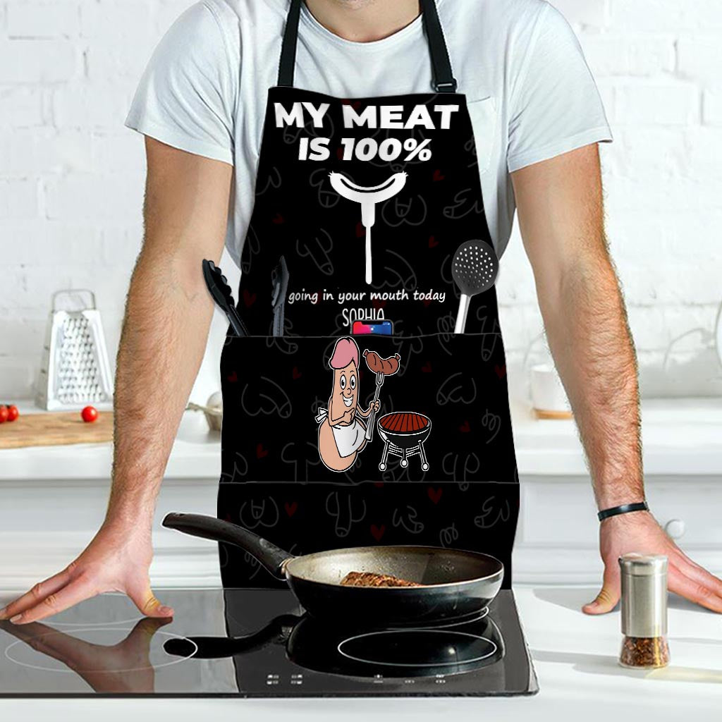 My Meat Is 100% Going In Your Mouth Today - Personalized Couple Apron