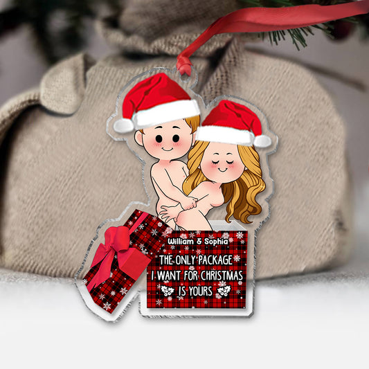 The Only Package I Want For Christmas Is Yours - Personalized Couple Ornament