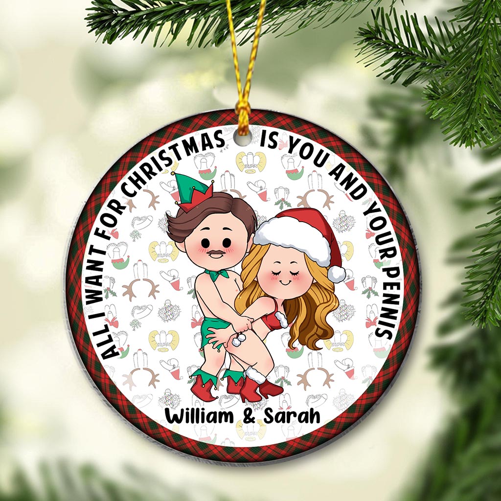 All I Want For Christmas - Personalized Couple Ornament