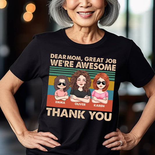 Dear Dad Great Job We're Awesome Thank You - Gift for dad, dad, grandpa - Personalized T-shirt And Hoodie