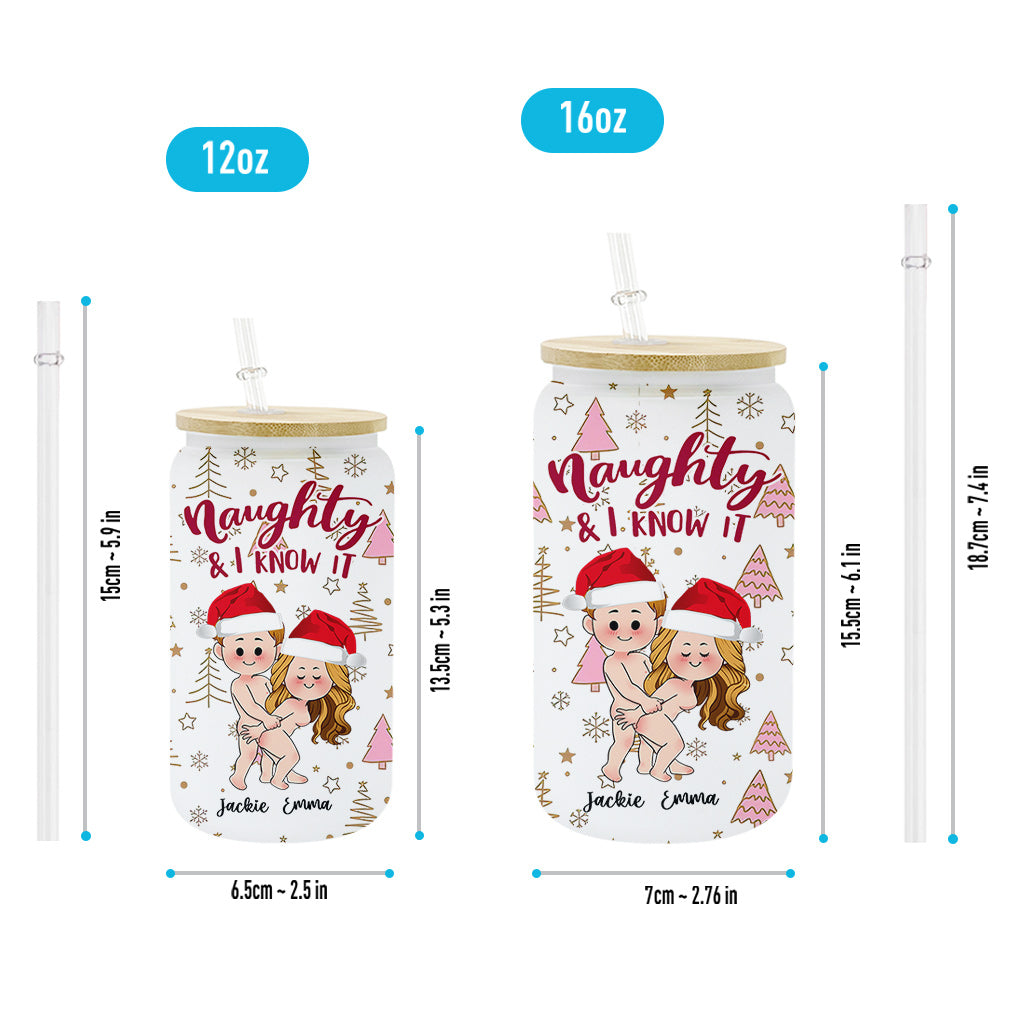 Naughty And I Know It - Personalized Couple Can Glass