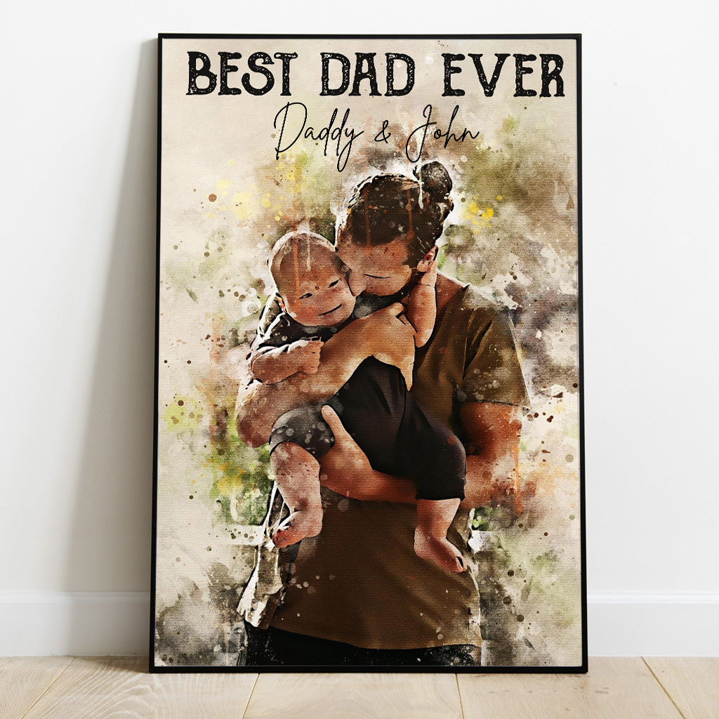 Best Dad Ever - Personalized Father Canvas And Poster