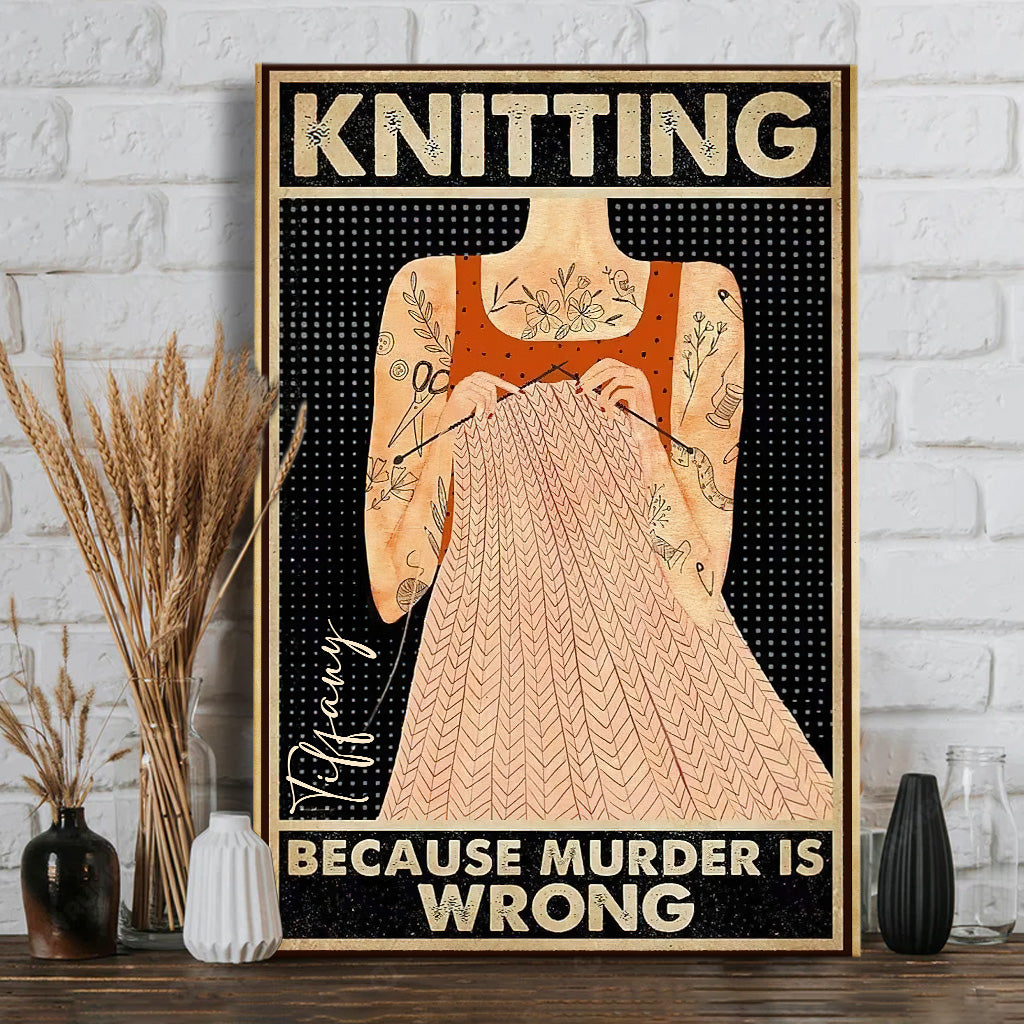 Tricoter parce que le meurtre est mal - Toile et affiche de tricot personnalisées
