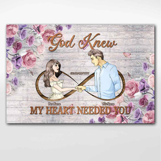 God Knew My Heart Needed You - Personalized Couple Poster