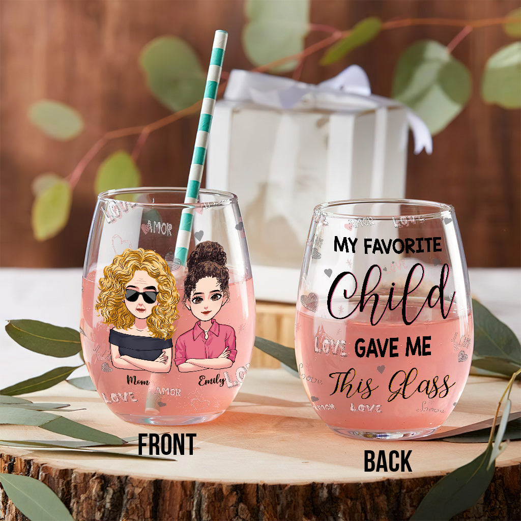 My Favorite Child Gave Me This Glass - Personalized Mother's Day Mother All Over Wine Glass