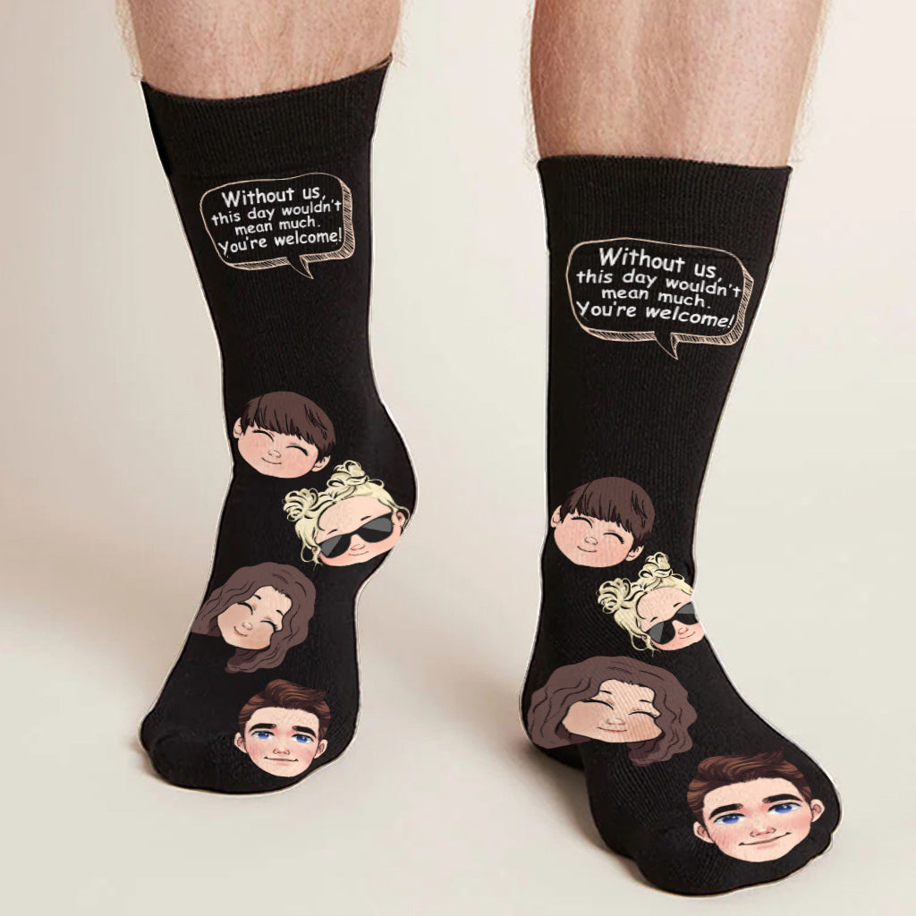 Without Me - Gift for dad, mom - Personalized Socks