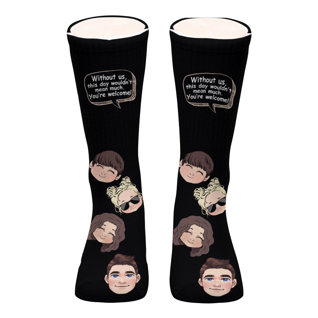 Without Me - Gift for dad, mom - Personalized Socks