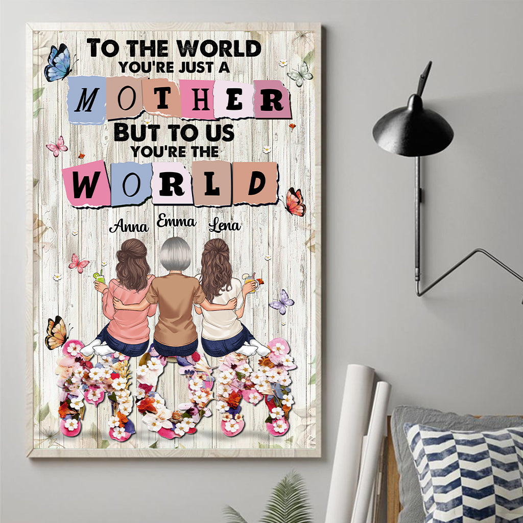 You’re The World - Personalized Mother's Day Mother Canvas And Poster