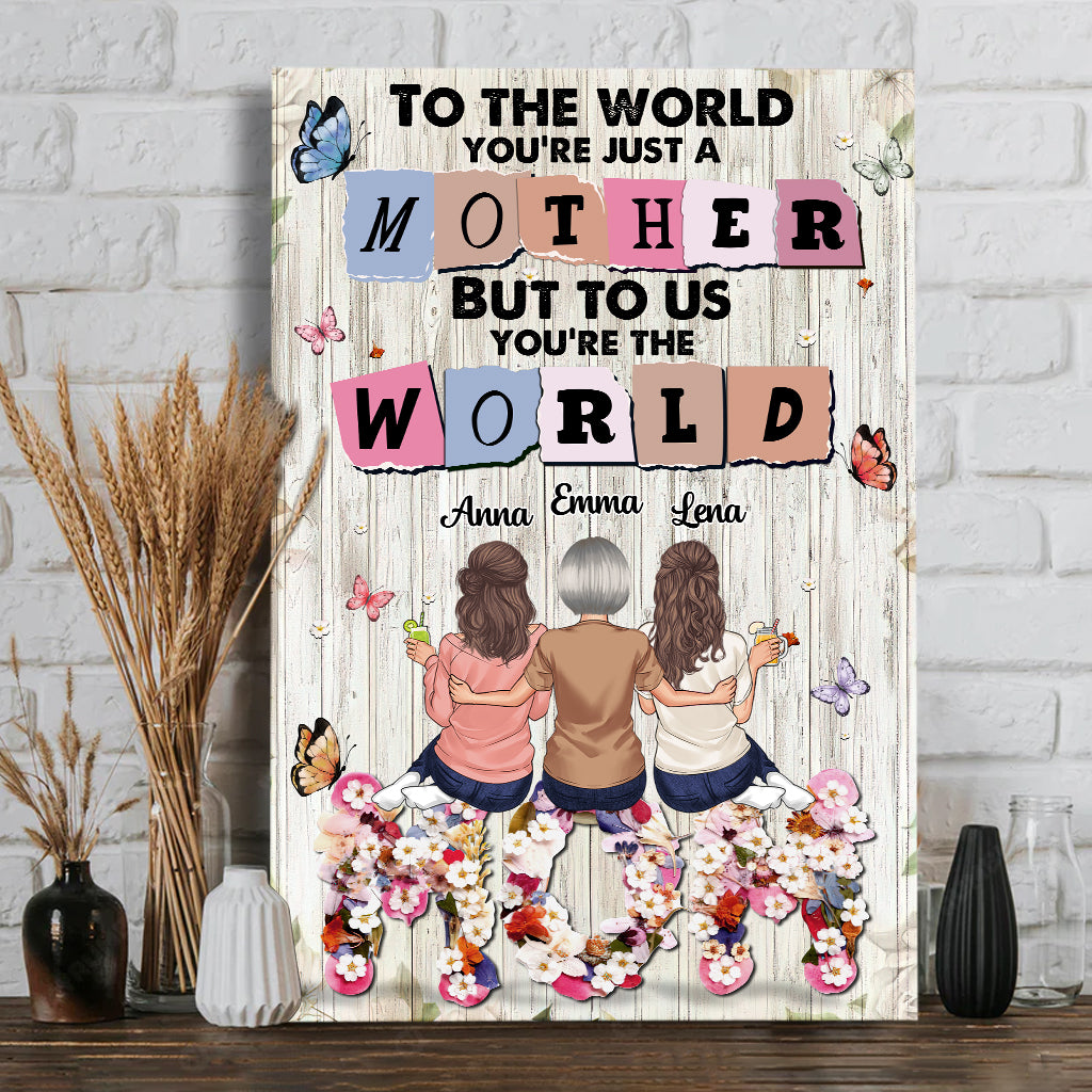 You’re The World - Personalized Mother's Day Mother Canvas And Poster