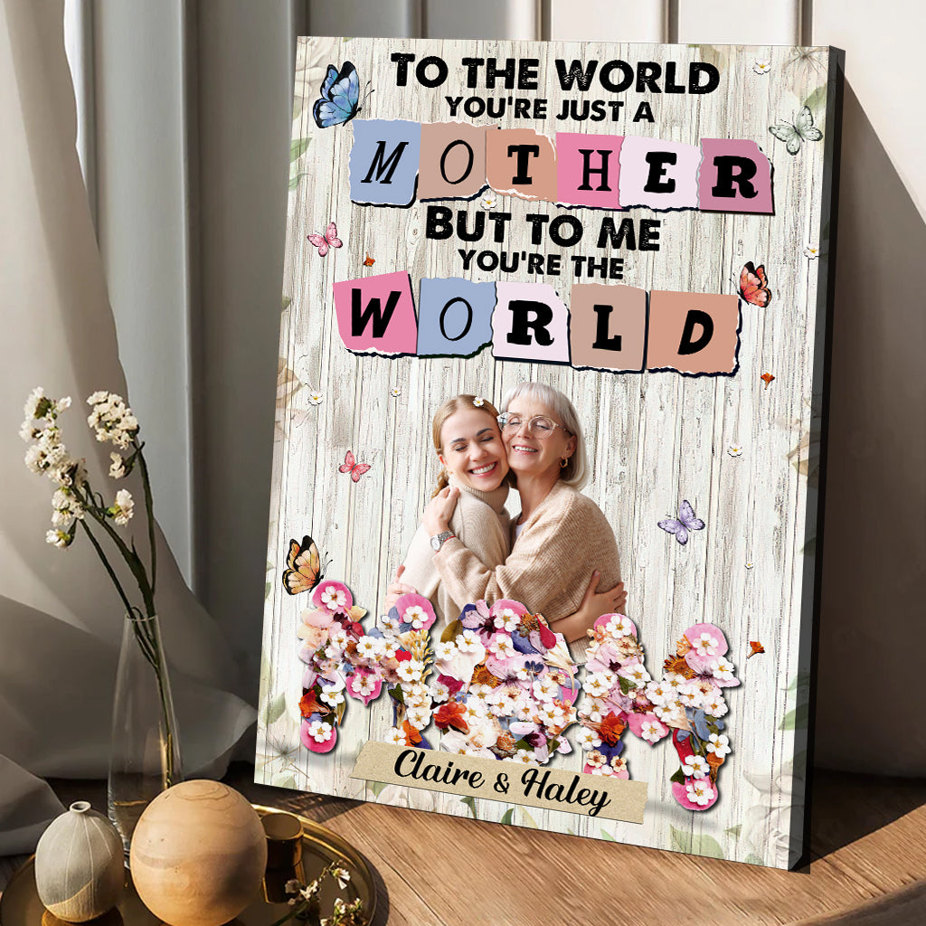 You’re The World - Personalized Mother Canvas And Poster