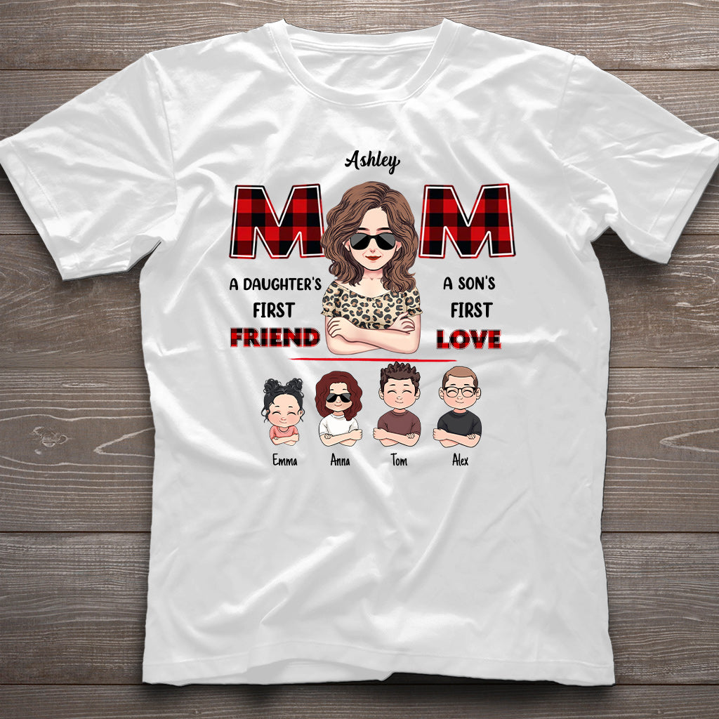 Mom First Friend First Love - Personalized Mother T-shirt and Hoodie
