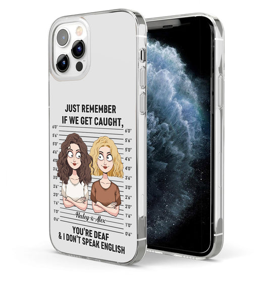 If We Get Caught Partners In Crime - Personalized Bestie Clear Phone Case