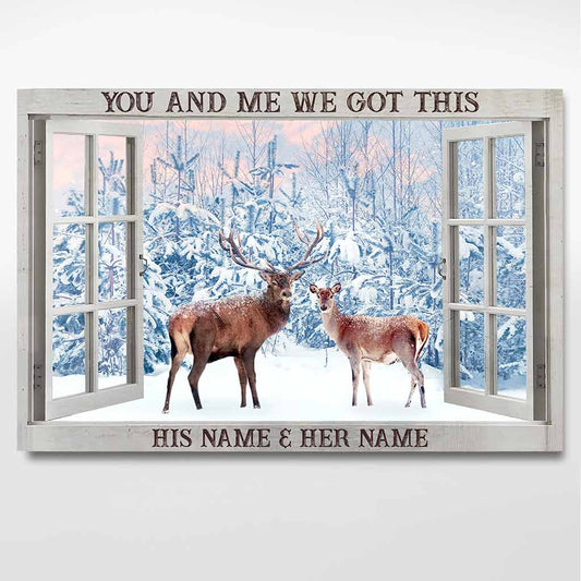 You And Me We Got This - Personalized Hunting Poster