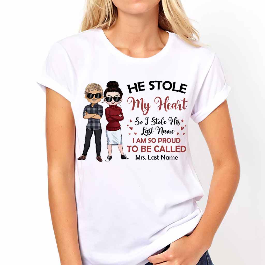 He Stole My Heart I Stole His Last Name - Personalized Couple T-shirt and Hoodie