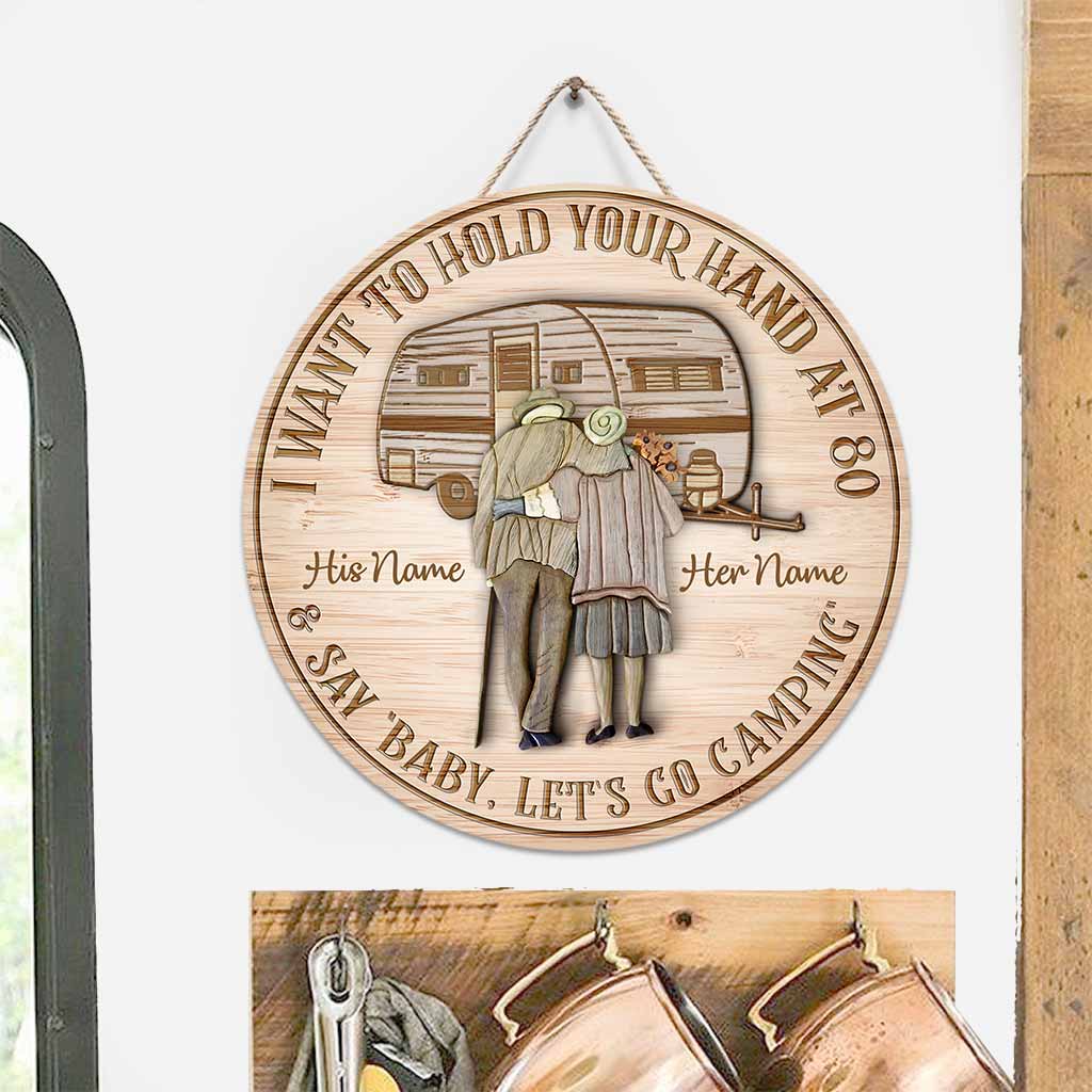 I Want To Hold Your Hand At 80 - Personalized Camping Round Wood Sign