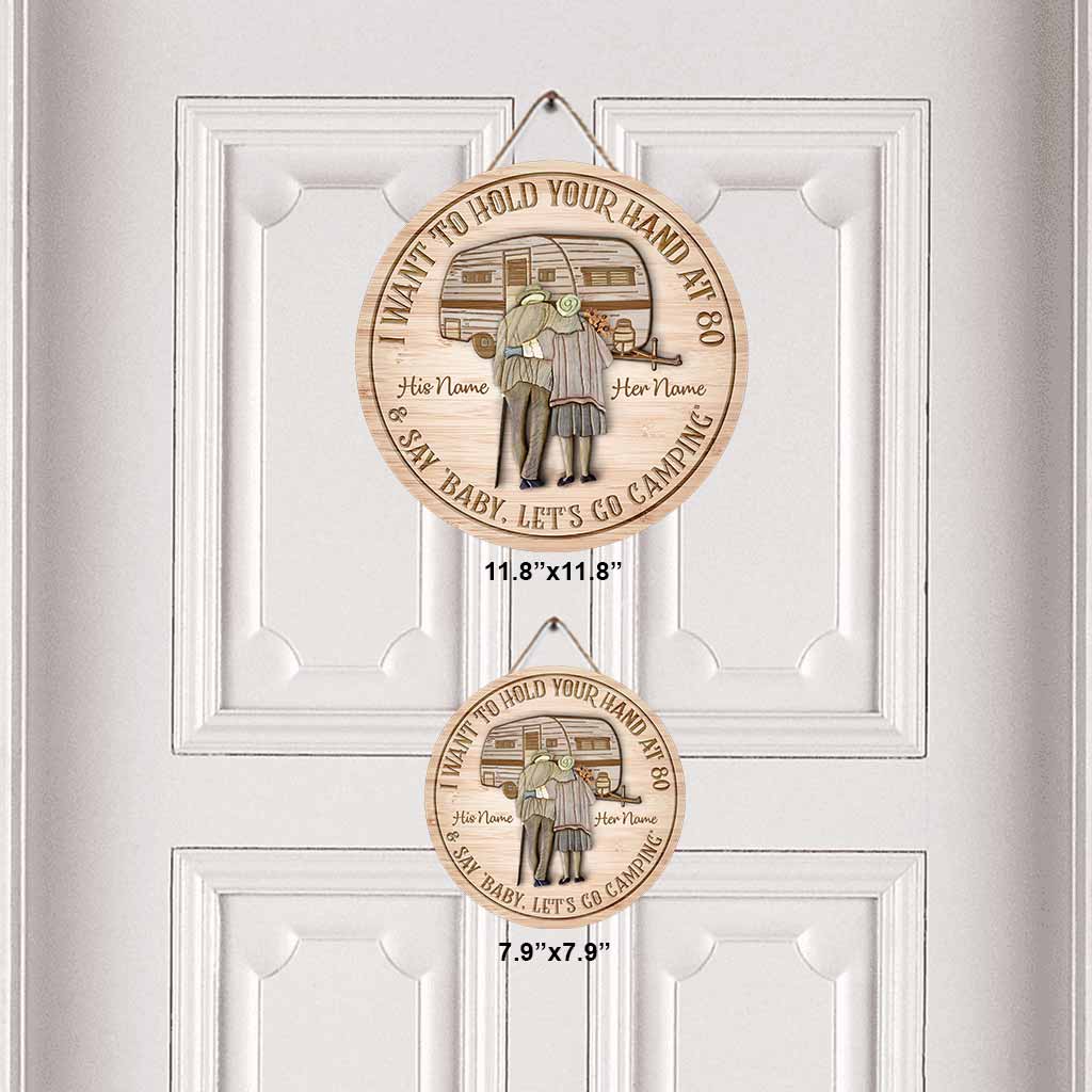 I Want To Hold Your Hand At 80 - Personalized Camping Round Wood Sign