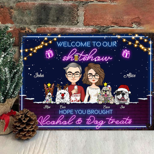 Welcome To Our Shitshow Hope You Brought Alcohol & Dog Treats - Personalized Couple Rectangle Metal Sign