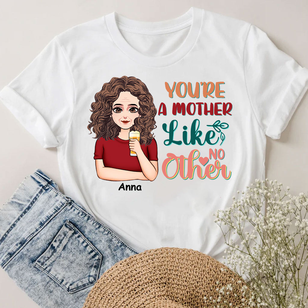 You're A Mother Like No Other - Personalized Mother's Day Mother T-shirt and Hoodie