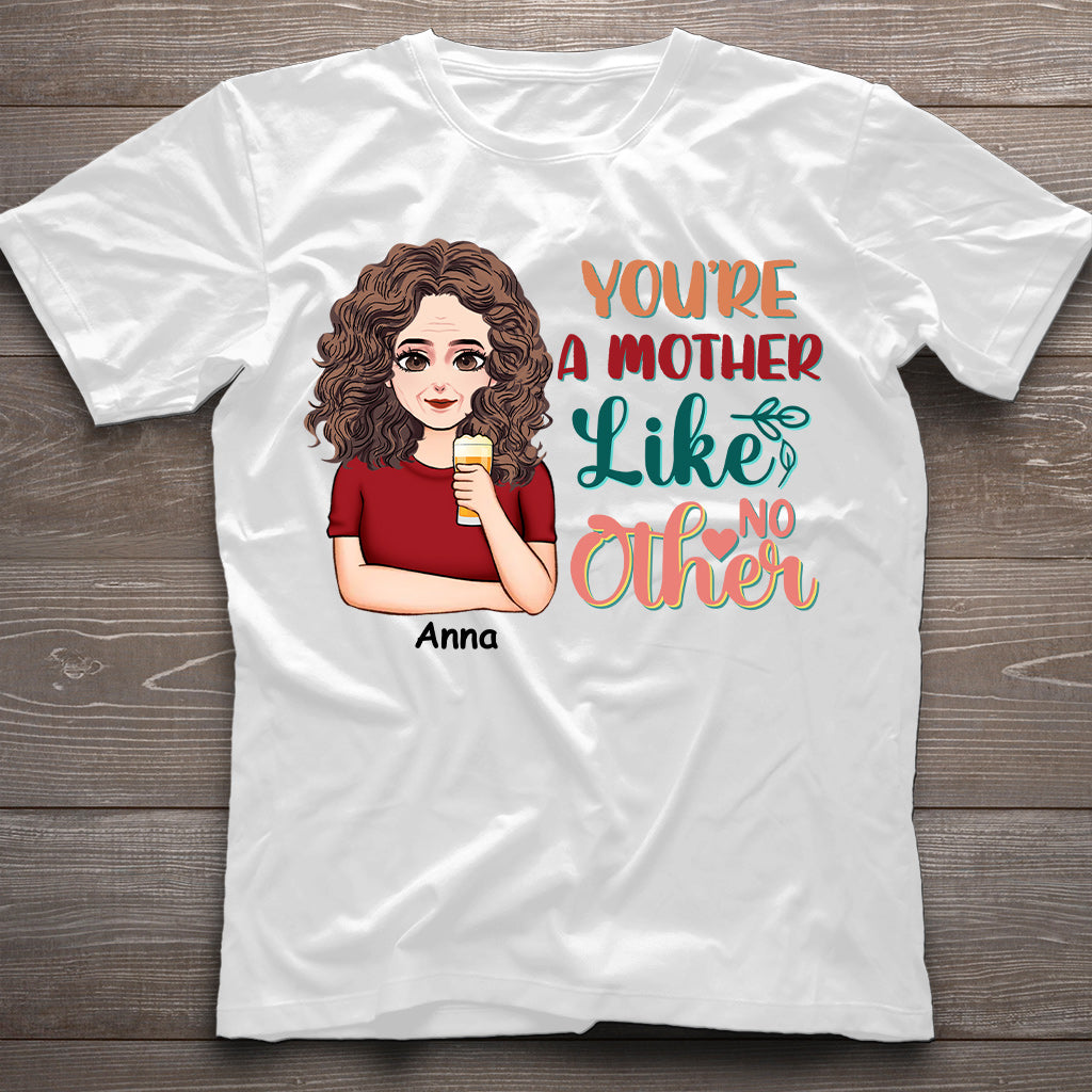 You're A Mother Like No Other - Personalized Mother's Day Mother T-shirt and Hoodie