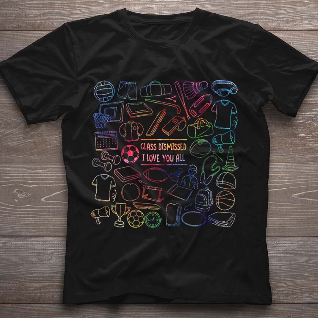 Class Dismissed Customized T-shirt and Hoodie