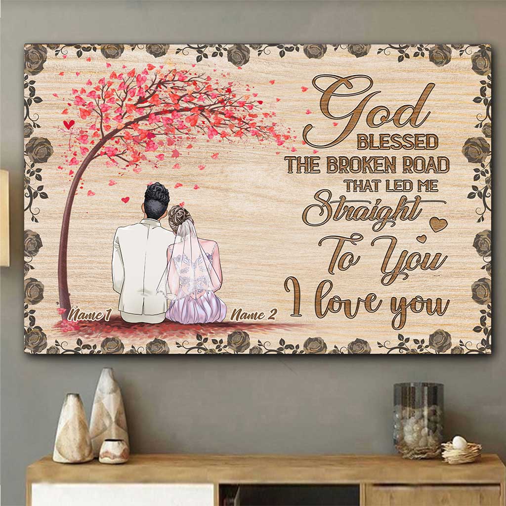 God Blessed The Broken Road - Personalized Couple Poster