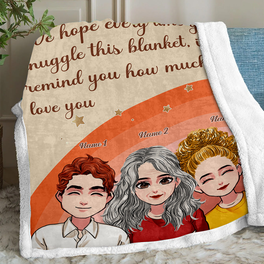 Every Time You Snuggle This Blanket - Personalized Mother's Day Mother Blanket