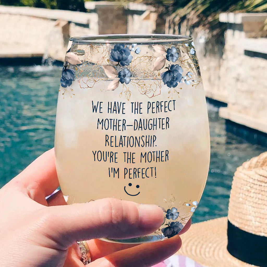 We Have The Perfect - Personalized Mother's Day Mother All Over Wine Glass