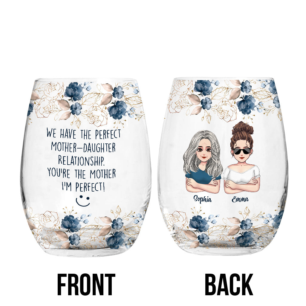 We Have The Perfect - Personalized Mother's Day Mother All Over Wine Glass