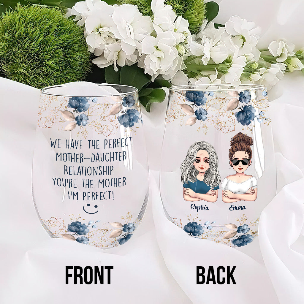 We Have The Perfect - Personalized Mother's Day Mother All Over Wine Glass