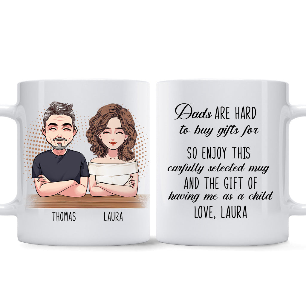Dads Are Hard To Buy Gift - Personalized Father Mug