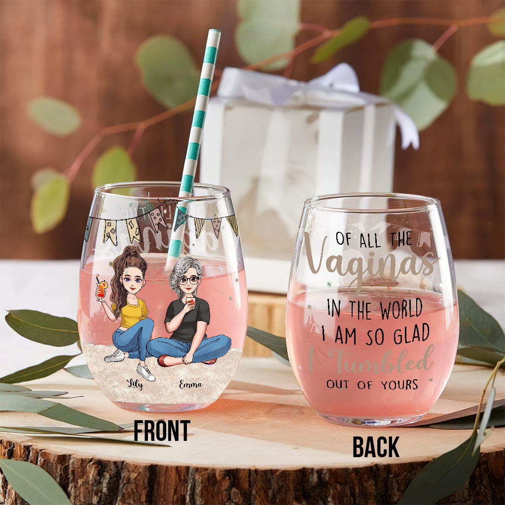 Tumbled Out Of Yours - Personalized Mother's Day Mother All Over Wine Glass