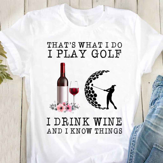 That's What I Do  - Golf T-shirt And Hoodie 062021