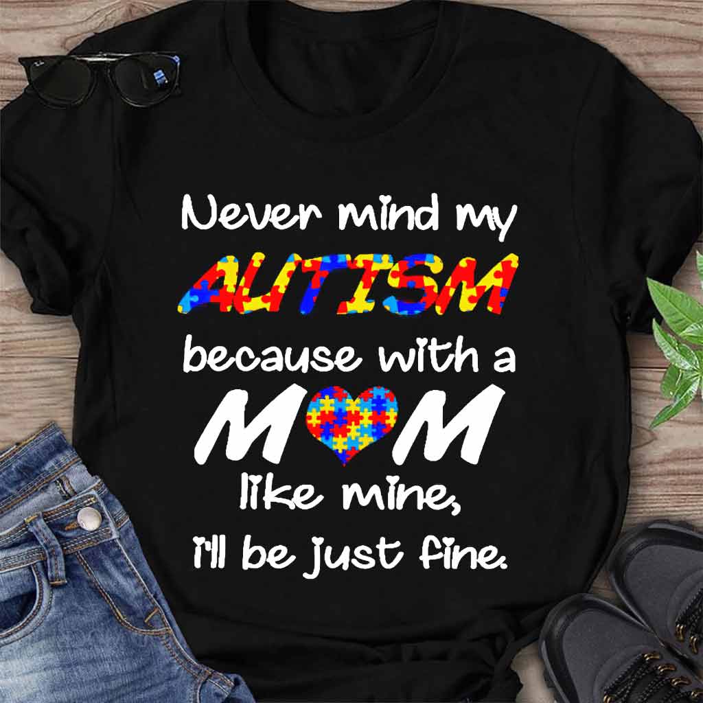 T-shirt et sweat à capuche « Never Mind My Autism » 062021