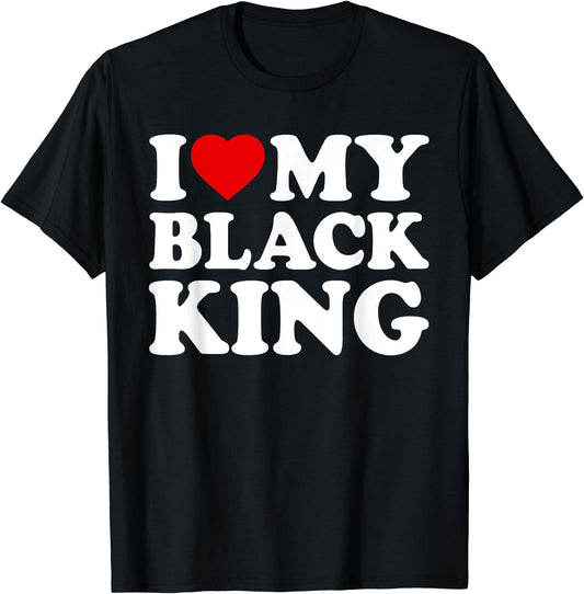 I Love My Black King Couple T-shirt & Hoodie 0124