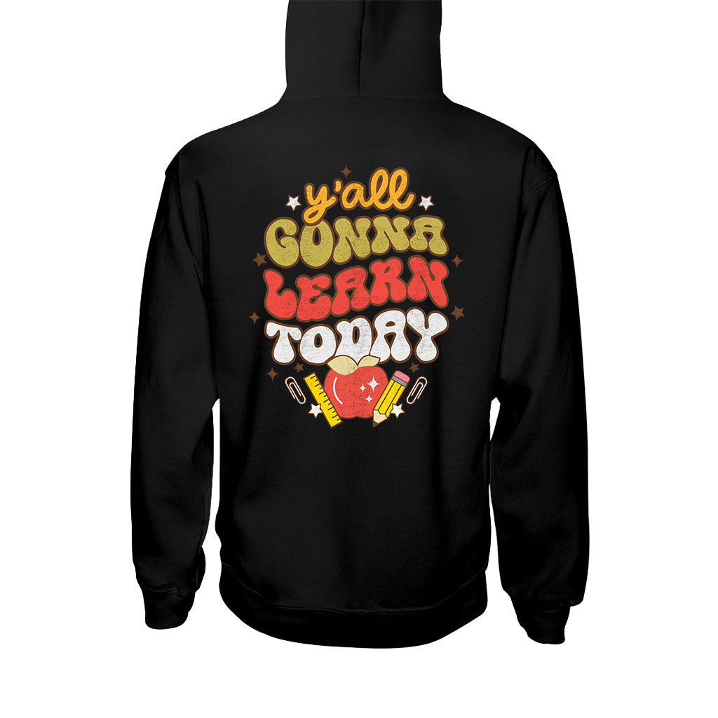Vous allez tous apprendre aujourd'hui - T-shirt et sweat à capuche pour enseignants