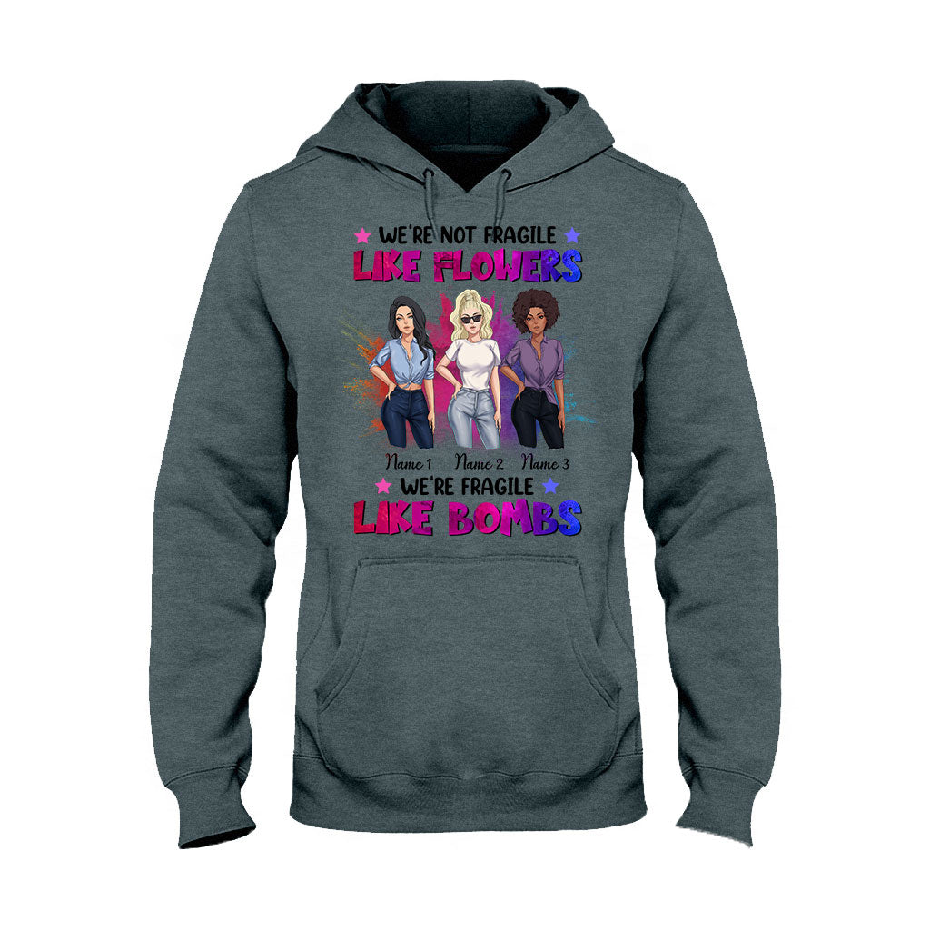 We're Not Fragile Like Flowers - Personalized Bestie T-shirt and Hoodie