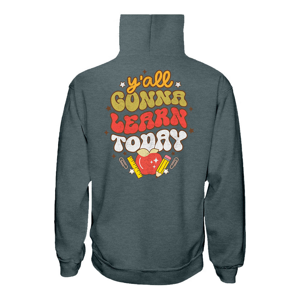 Vous allez tous apprendre aujourd'hui - T-shirt et sweat à capuche pour enseignants