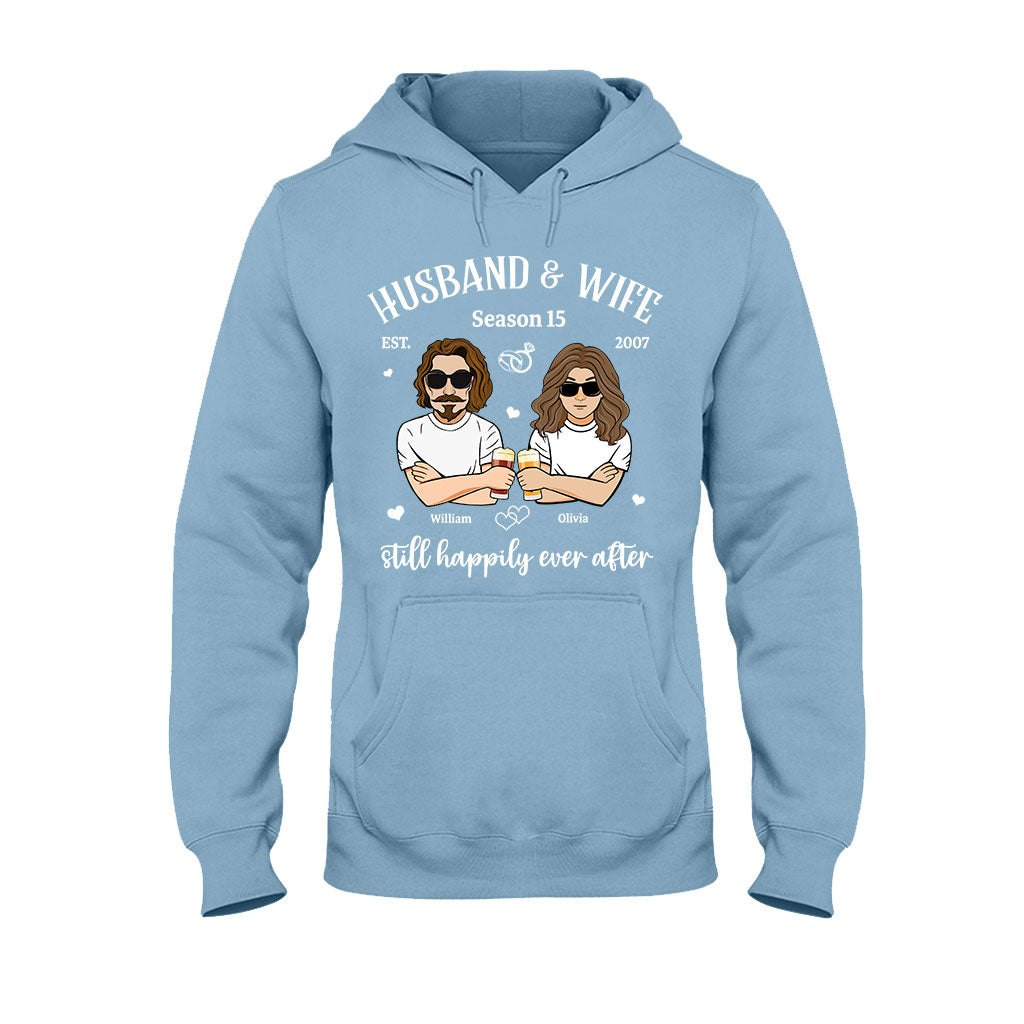 Husband And Wife Still Happily - Personalized Couple T-shirt and Hoodie