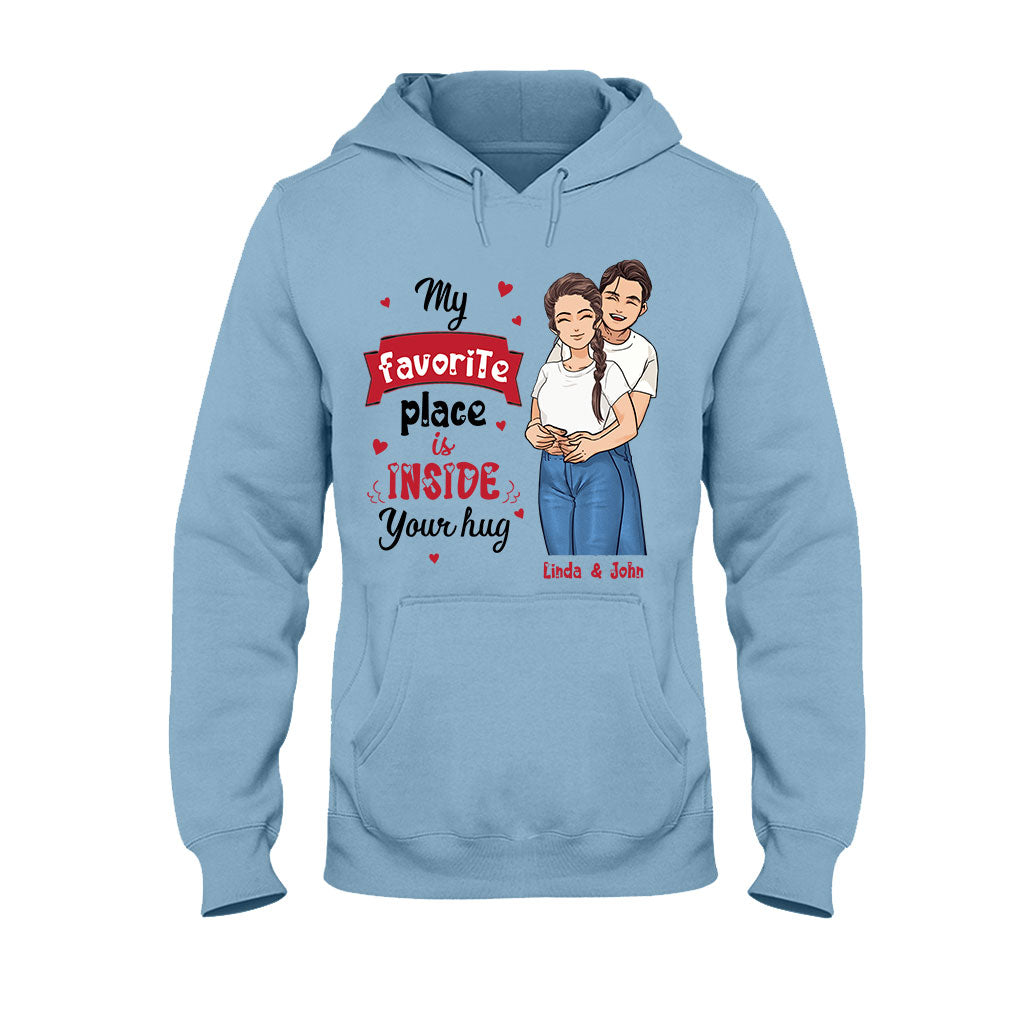 My Favorite Place Is Inside Your Hug - Personalized Couple T-shirt and Hoodie