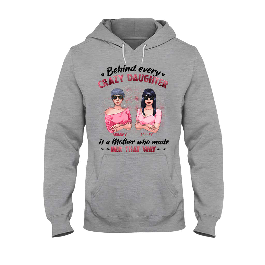 Behind Every Crazy Daughter - Personalized Mother T-shirt and Hoodie