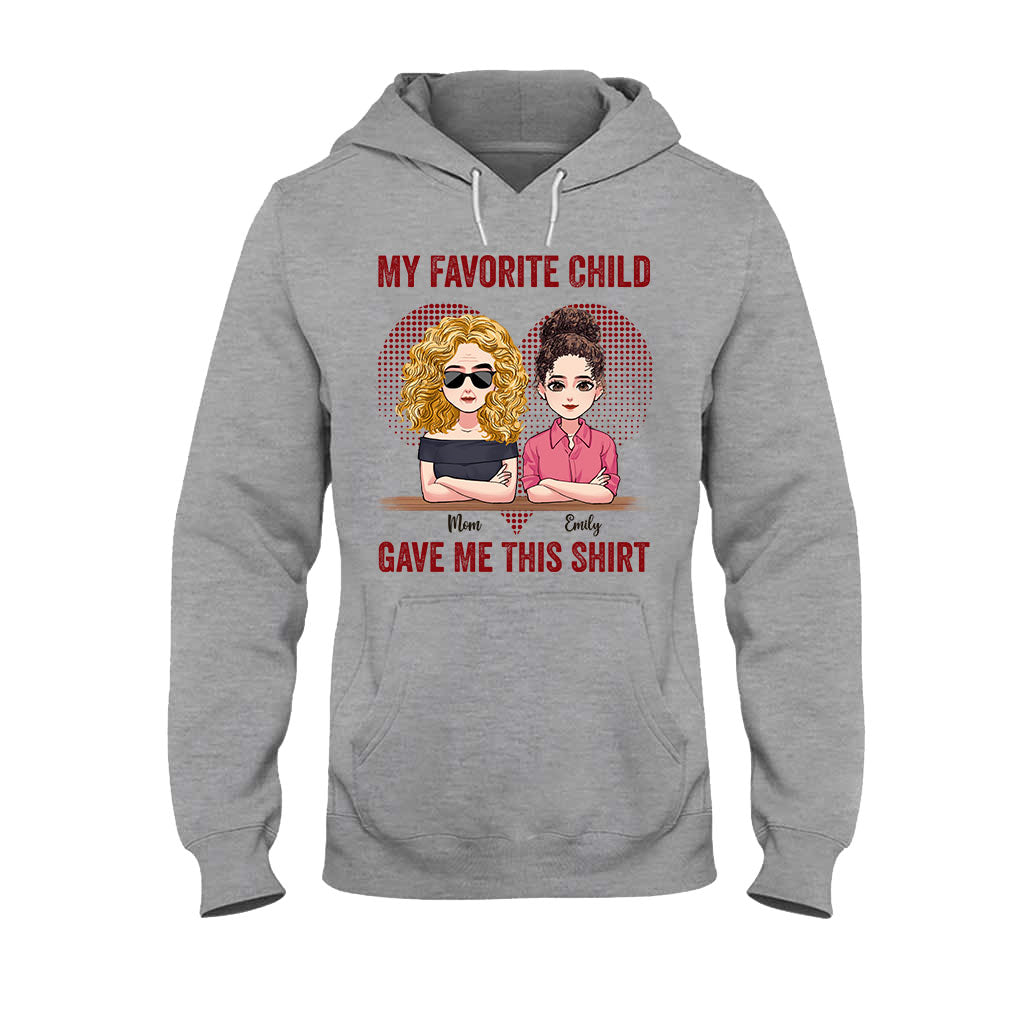 My Favorite Child Gave Me This Shirt - Personalized Mother's Day Mother T-shirt and Hoodie