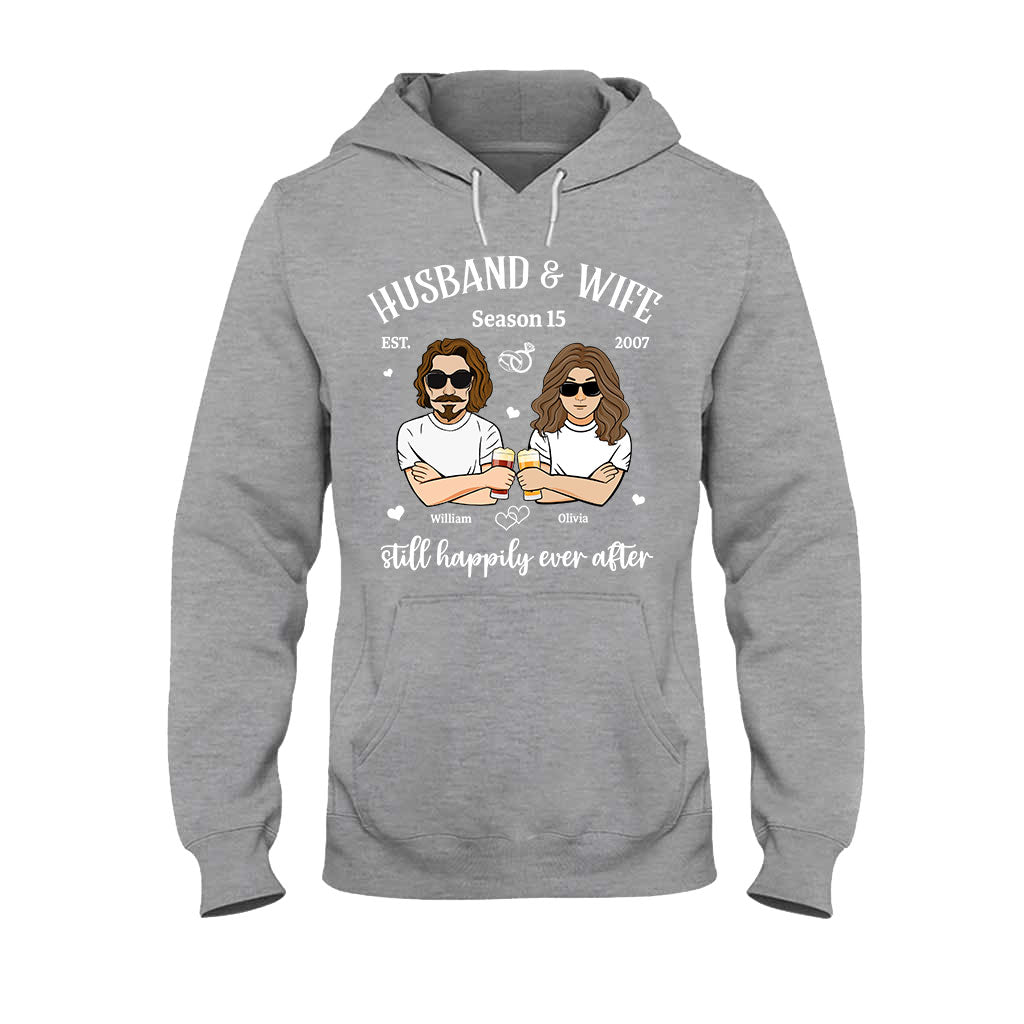Husband And Wife Still Happily - Personalized Couple T-shirt and Hoodie