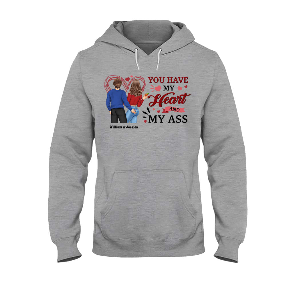You Have My Heart And My Ass - Personalized Couple T-shirt and Hoodie