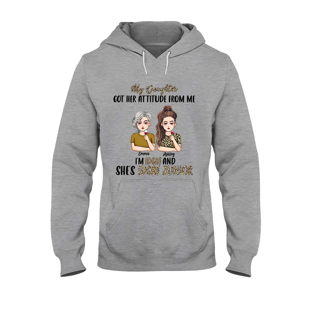 My Daughter Got Her Attitude From Me - Personalized Mother's Day Mother T-shirt and Hoodie